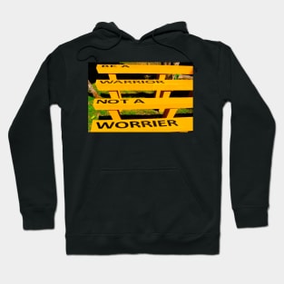 Be a warrior not a worrier on a yellow bench Hoodie